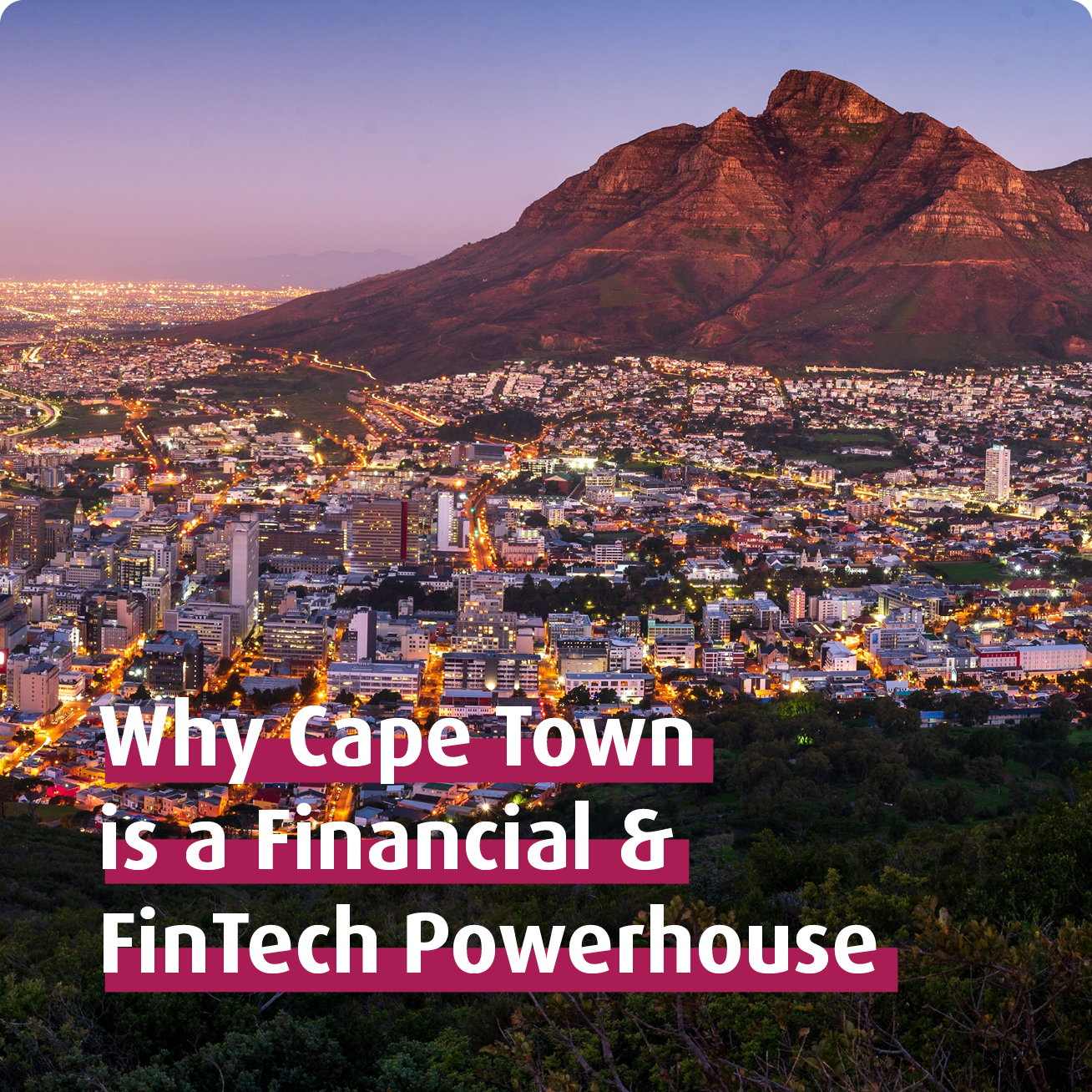 Why Cape Town is a Financial & FinTech Powerhouse